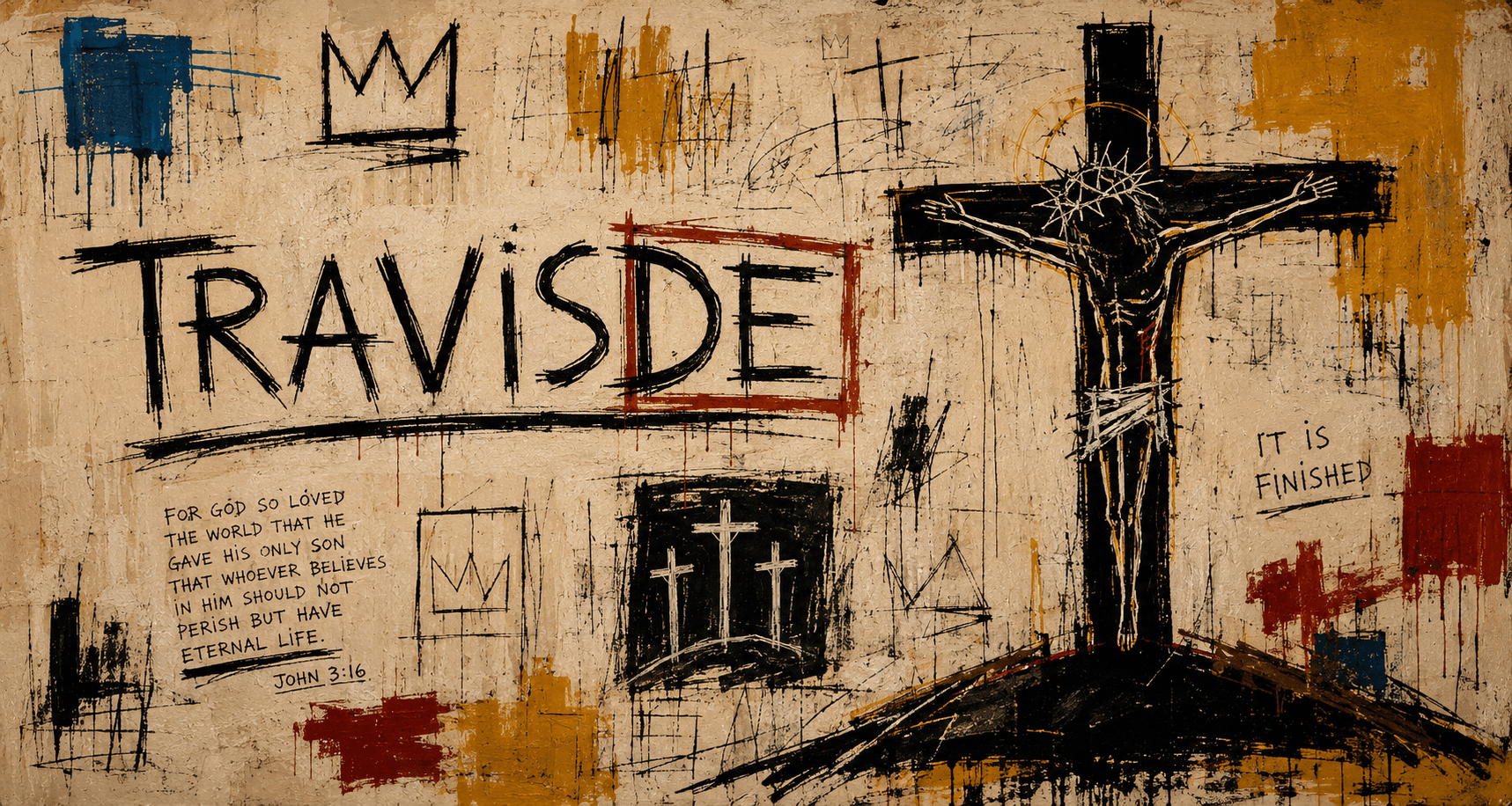 Hand-painted TravisDE artwork featuring crowns, crosses, John 3:16, and the crucifixion of Jesus